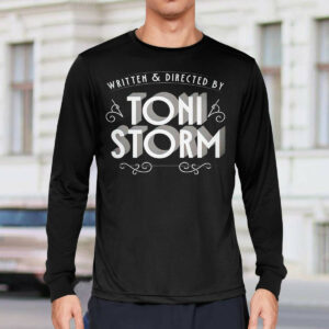 Written And Directed By Toni Storm Shirt