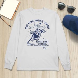 Your Moms Favorite Cowboy Longer Than 8 Seconds Shirt