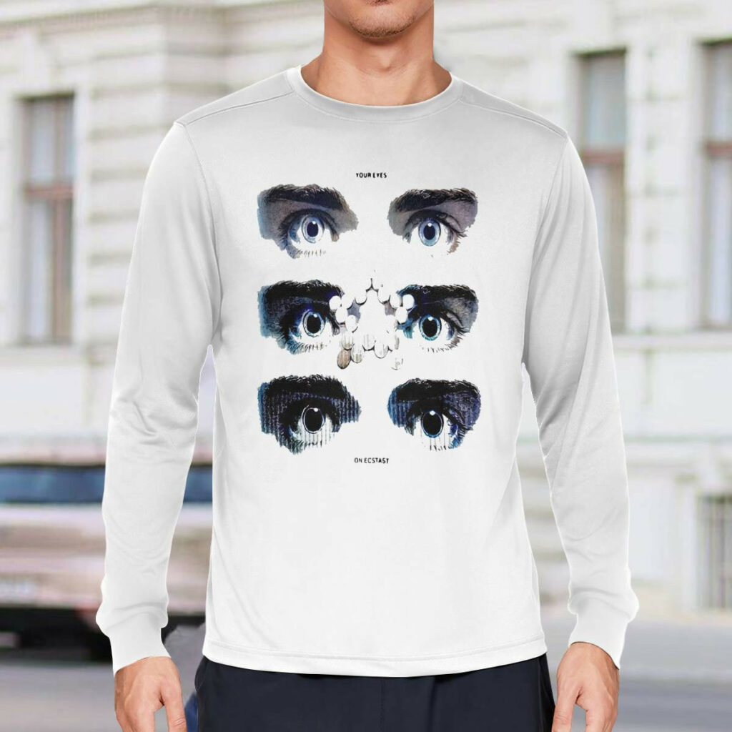 Your Eyes On Ecstasy Shirt