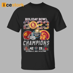 2023 Holiday Bowl Champions USC Trojans 42 28 Louisville Shirt