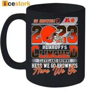 2023 Playoffs Clinched Here We Go Brownies Mug