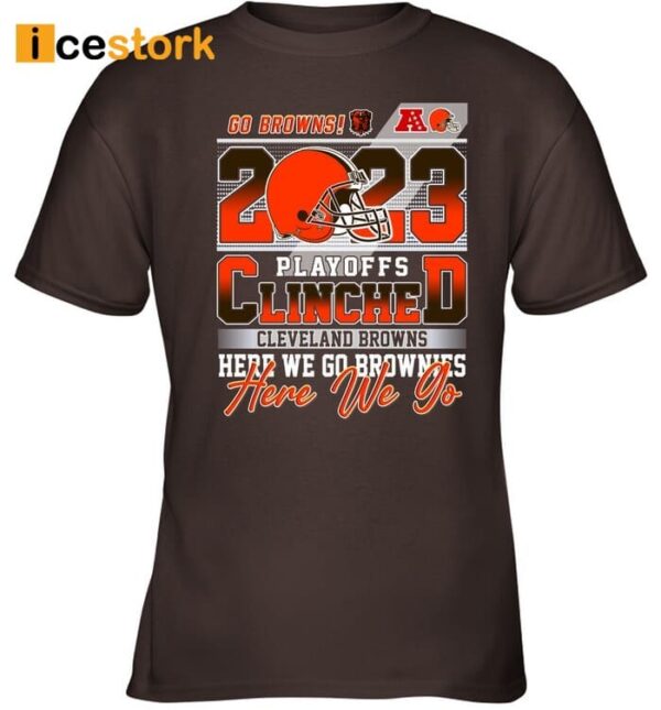 2023 Playoffs Clinched Here We Go Brownies T-Shirt