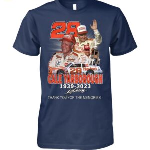 28 Cale Yarborough 1939 2023 Thank You For The Memories Shirt