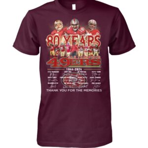 49ers 80th Anniversary 1944 2024 Thank You For The Memories Shirt