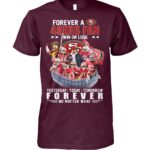 49ers Forever A SF 49ers Fan Win Or Lose Shirt