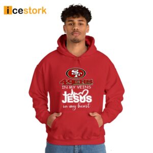 49ers In My Veins Jesus In My Heart Shirt