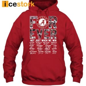 Alabama Crimson Tide Forever Not Just When We Win Shirt