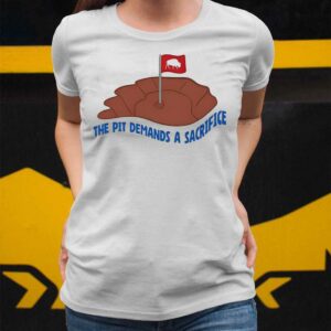 Bills The Pit Demands A Sacrifice Shirt