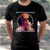 Born To Eat Ice Cream Forced To Be President Shirt