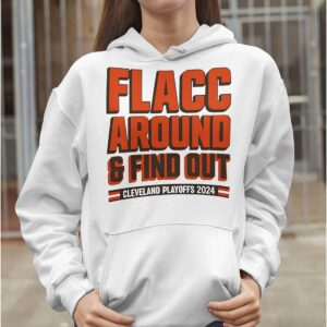 Browns Playoffs 2024 Flacc Around And Find Out Shirt