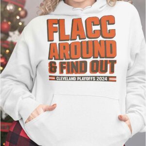 Browns Playoffs 2024 Flacc Around And Find Out Shirt1