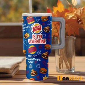 Burger King Is My Valentine 40oz Stanley Tumbler