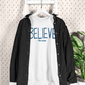 Cam Heyward Ted Lasso Believe Shirt