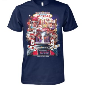 Chiefs Vs 49ers Super Bowl Lviii Make History Again Shirt