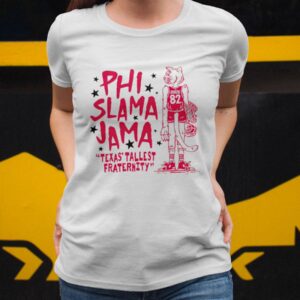 Cougars Phi Slama Jama Texas Tallest Fraternity Shirt