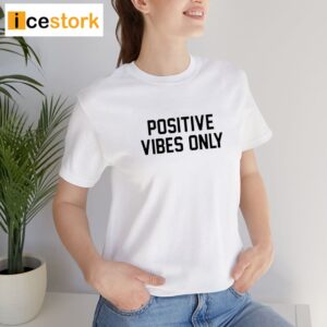 Dante Positive Vibes Only T Shirt