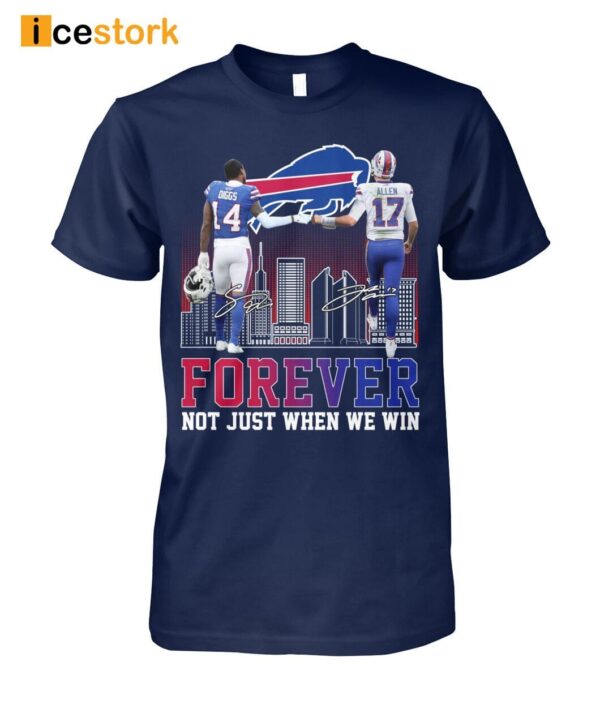 Diggs And Allen Forever Not Just When We Win Shirt