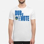 Dub The Vote Shirt