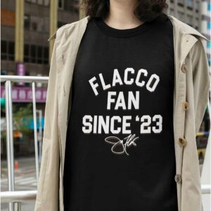 Flacco Fan Since 23 Shirt