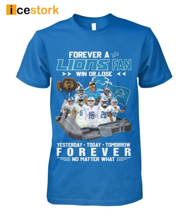 Forever A Lions Fan Win Or Lose Shirt