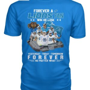 Forever A Lions Fan Win Or Lose Shirt