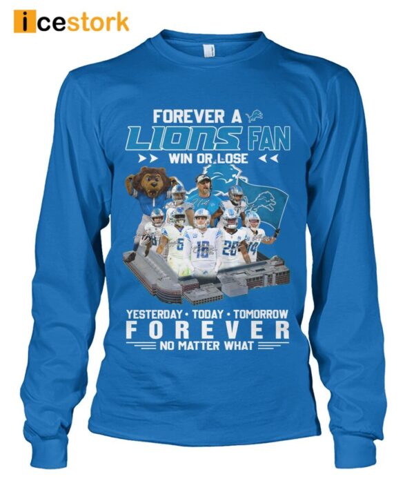 Forever A Lions Fan Win Or Lose Shirt