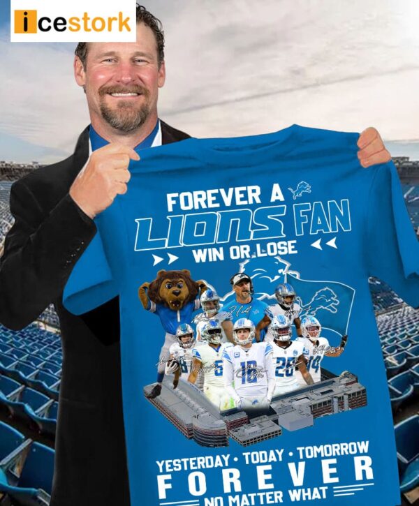 Forever A Lions Fan Win Or Lose Shirt