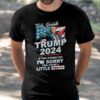 Forty Seventh Trump 2024 If That Offends You Shirt