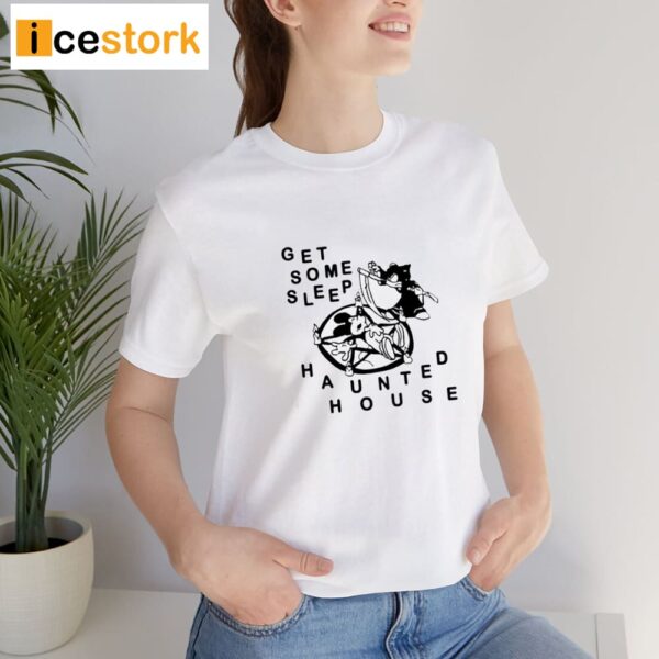 Get Some Sleep Haunted House Shirt