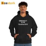 Homosexuality Is A Sin I Corinthians Shirt