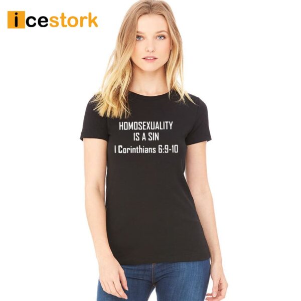 Homosexuality Is A Sin I Corinthians Shirt