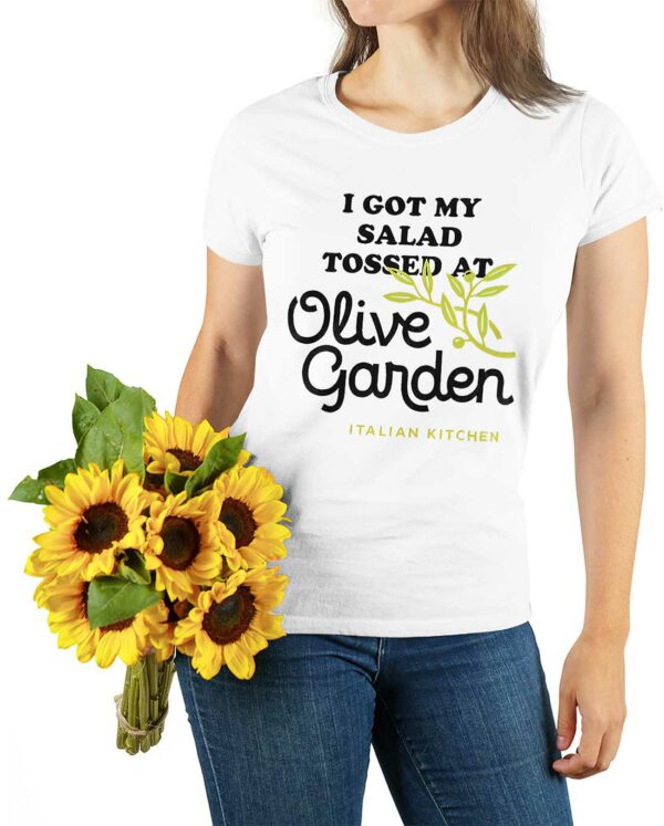 I Got My Salad Tossed At Olive Garden Italian Kitchen Shirt