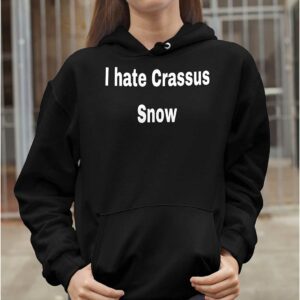 I Hate Crassus Snow Shirt32