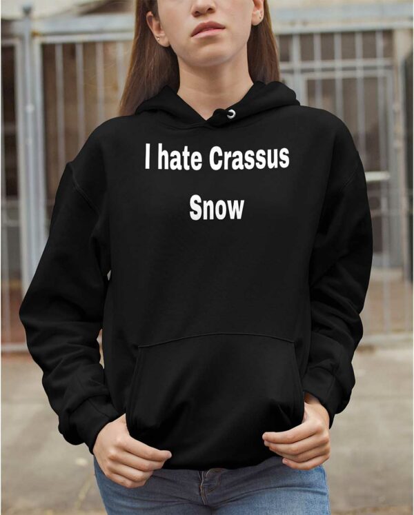 I Hate Crassus Snow Shirt