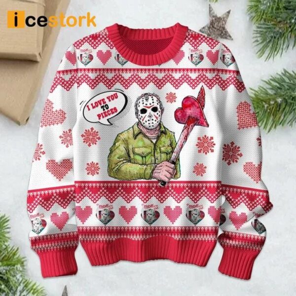 I Love You To Pieces Ugly Sweater