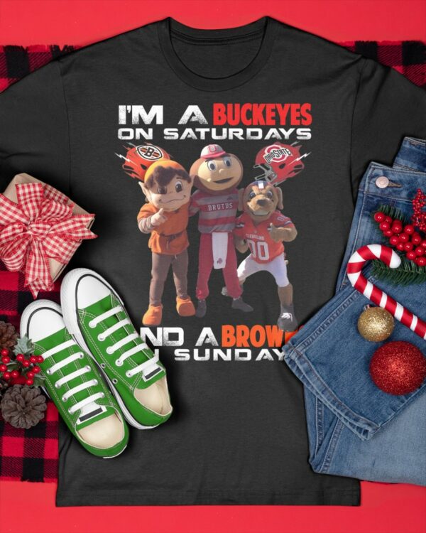 I’m A Buckeyes On Saturdays And A Browns On Sundays Shirt