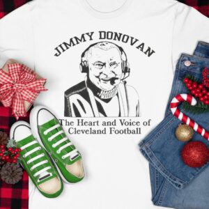 Jimmy Donovan The Heart And Voice Of Cleveland Football Shirt