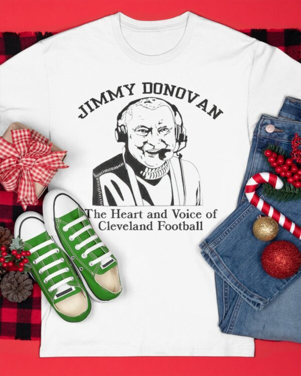 Jimmy Donovan The Heart And Voice Of Cleveland Football Shirt