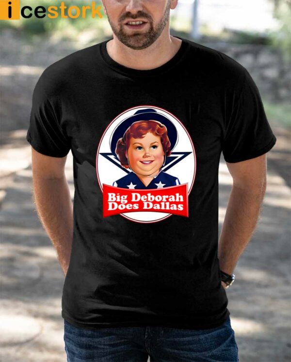 Justin Danger Nunley Big Deborah Does Dallas Shirt