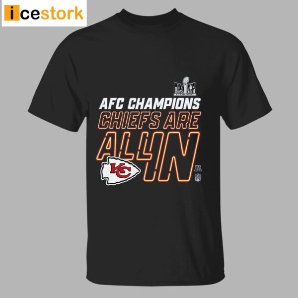 Kansas City Chiefs AFC Champions Chiefs Are All In Shirt