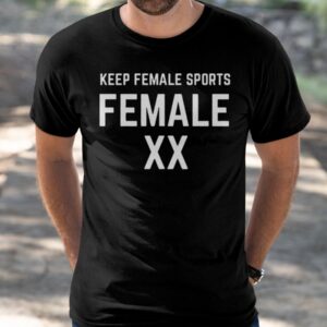 Keep Female Sports FEMALE XX Shirt45