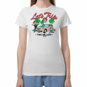 Let's Trip La Minivan Two Million Shirt