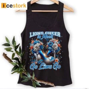 Lions Cheer In Heels Go Lions Go Shirt