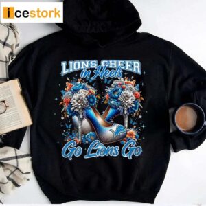 Lions Cheer In Heels Go Lions Go Shirt