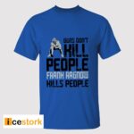 Lions Guns Don’t Kill People Frank Ragnow Kills People Shirt