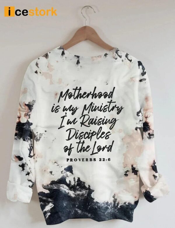 Motherhood Is My Ministry Christian Sweatshirt