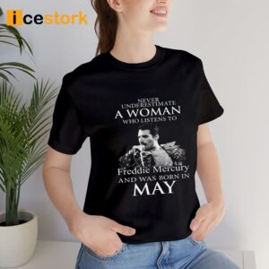 Never Underestimate A Mother Who Listens To Freddie Mercury And Was Born In May Shirt 1