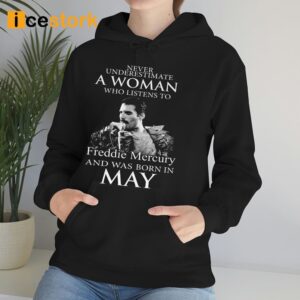 Never Underestimate A Mother Who Listens To Freddie Mercury And Was Born In May Shirt 2