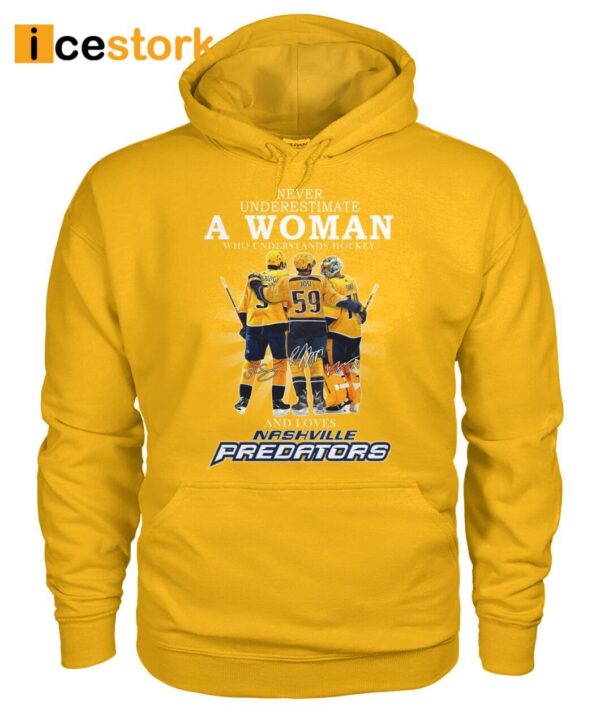 Never Underestimate A Woman Who Understands Hockey And Loves Nashville Predators Shirt