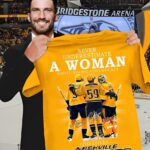 Never Underestimate A Woman Who Understands Hockey And Loves Nashville Predators Shirt